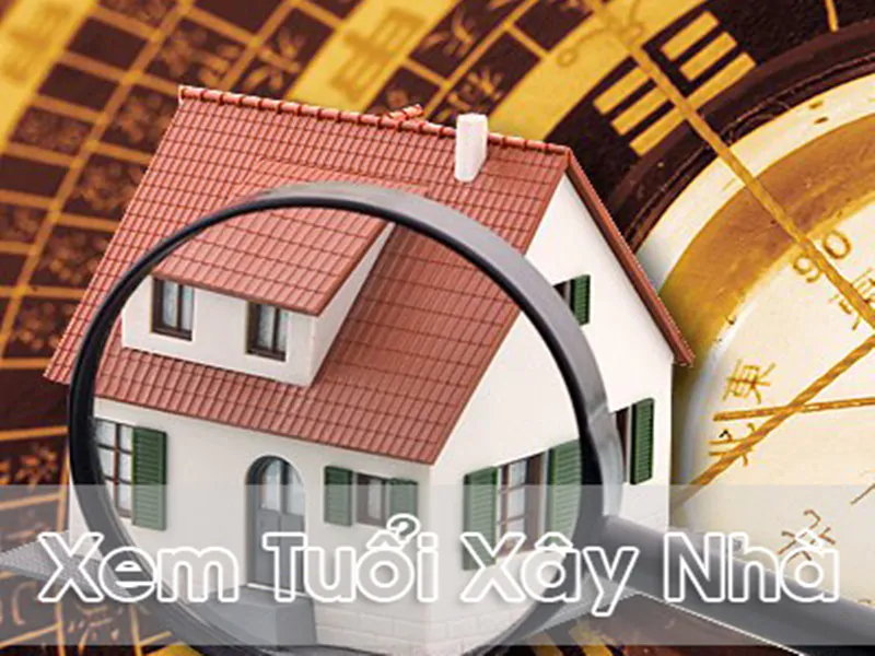 xem tuổi đẹp làm nhà - Architec Việt