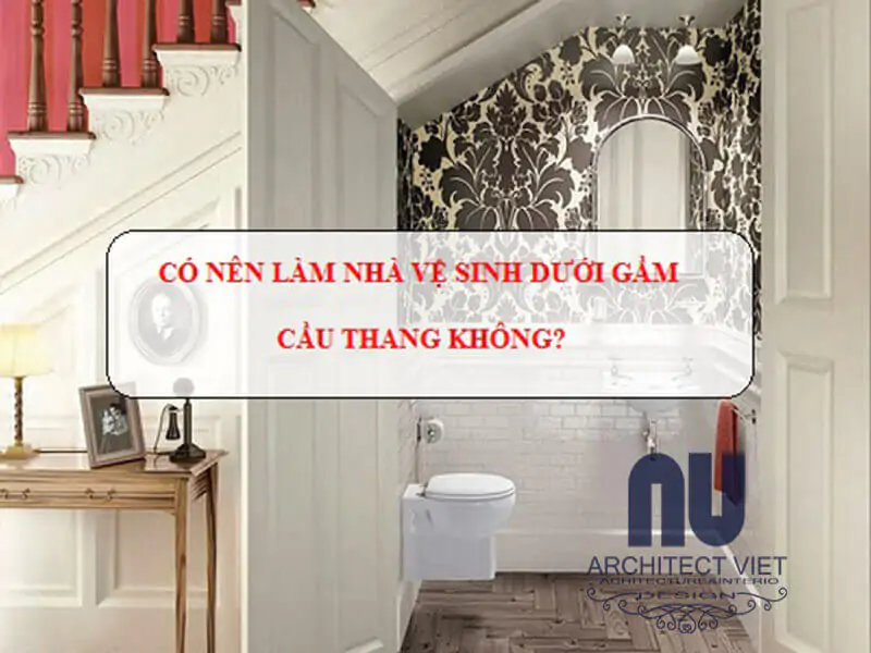 nhà vệ sinh dưới cầu thang theo phong thủy